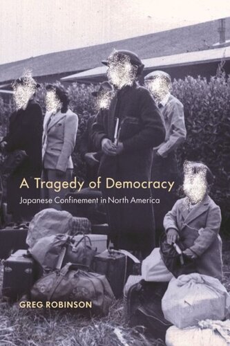 A Tragedy of Democracy: Japanese Confinement in North America