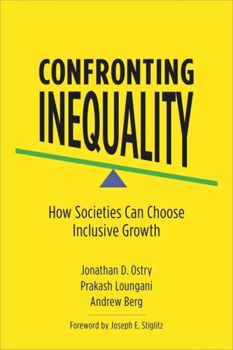 Confronting Inequality: How Societies Can Choose Inclusive Growth