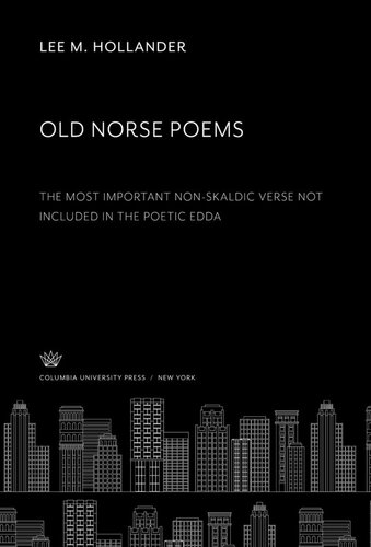 Old Norse Poems the Most Important Non-Skaldic Verse Not Included in the Poetic Edda
