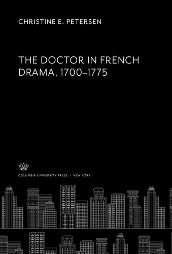 The Doctor in French Drama 1700–1775