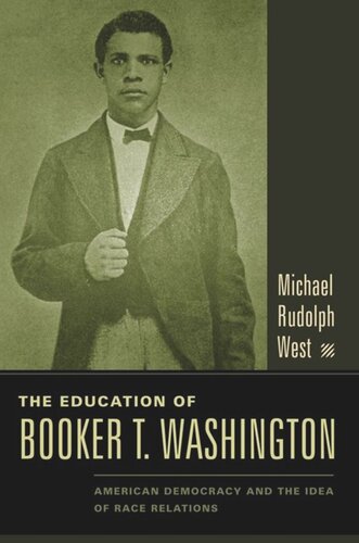 The Education of Booker T. Washington: American Democracy and the Idea of Race Relations