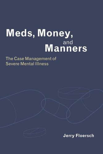 Meds, Money, and Manners: The Case Management of Severe Mental Illness