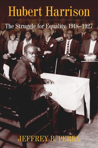 Hubert Harrison: The Struggle for Equality, 1918–1927