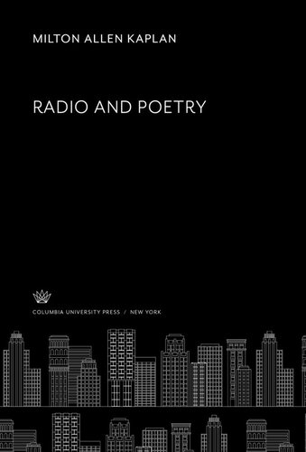 Radio and Poetry: Milton Allen Kaplan