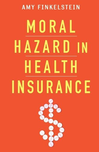 Moral Hazard in Health Insurance