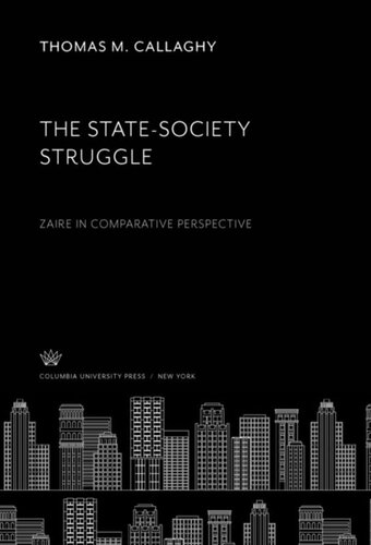 The State-Society Struggle: Zaire in Comparative Perspective