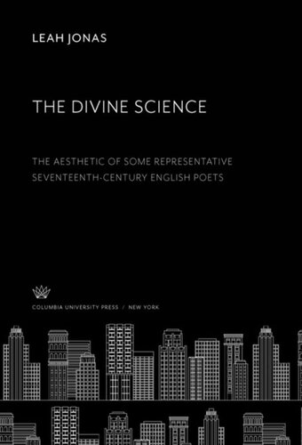 The Divine Science: The Aesthetic of some Representative Seventeenth-Century English Poets