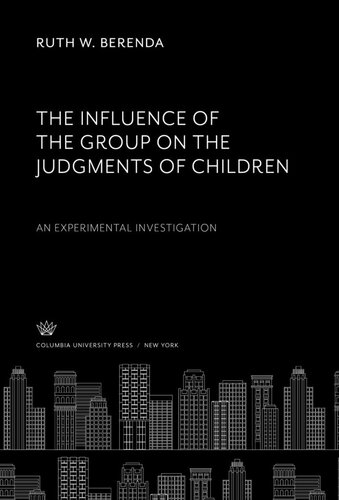 The Influence of the Group on the Judgments of Children. an Experimental Investigation