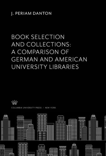Book Selection and Collections: a Comparison of German and American University Libraries