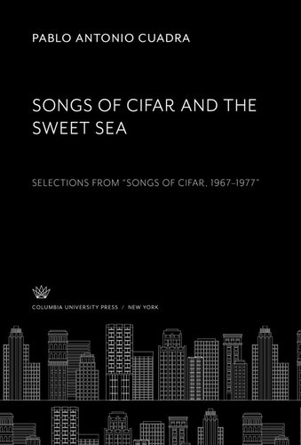 Songs of Cifar and the Sweet Sea: Selections from “Songs of Cifar, 1967–1977”