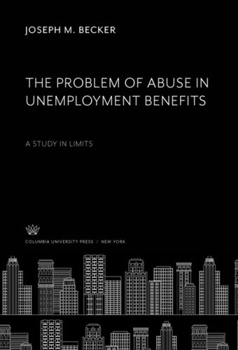 The Problem of Abuse in Unemployment Benefits: A Study in Limits