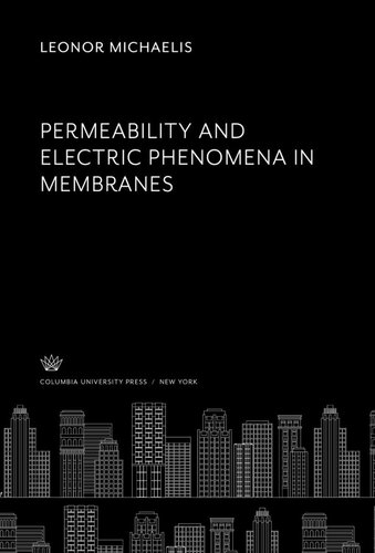 Permeability and Electric Phenomena in Membranes