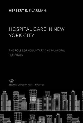 Hospital Care in New York City: The Roles of Voluntary and Municipal Hospitals