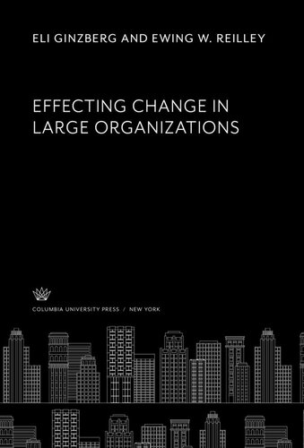 Effecting Change in Large Organizations