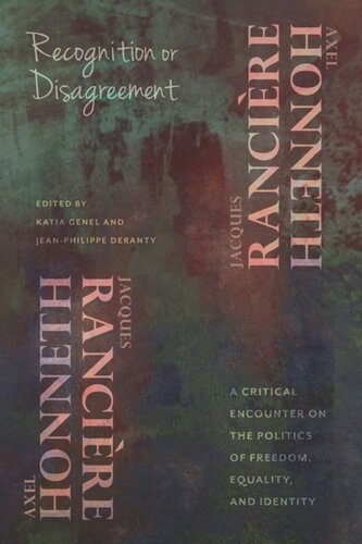 Recognition or Disagreement: A Critical Encounter on the Politics of Freedom, Equality, and Identity