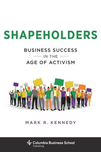 Shapeholders: Business Success in the Age of Activism