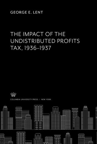 The Impact of the Undistributed Profits Tax 1936–1937