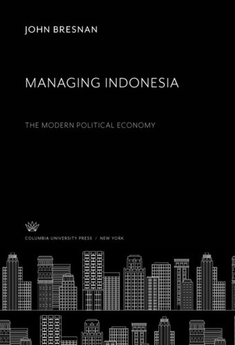 Managing Indonesia: The Modern Political Economy