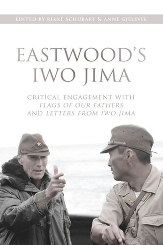 Eastwood's Iwo Jima: Critical Engagements with Flags of Our Fathers and Letters from Iwo Jima
