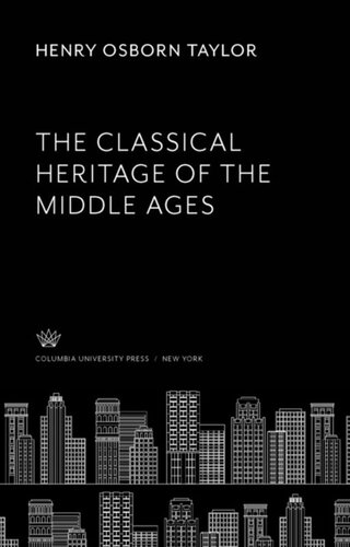 The Classical Heritage of the Middle Ages