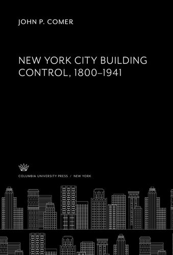 New York City Building Control 1800-1941