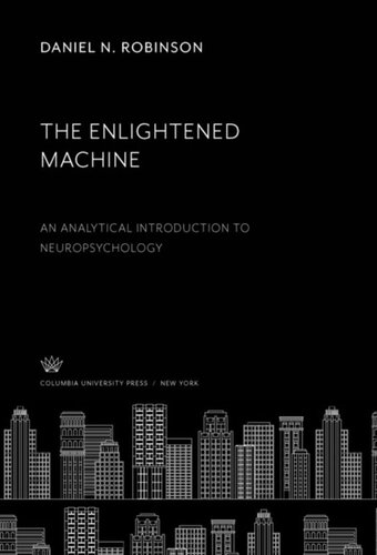 The Enlightened Machine: An Analytical Introduction to Neuropsychology