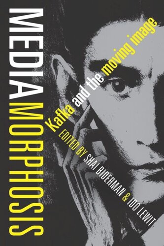 Mediamorphosis: Kafka and the Moving Image