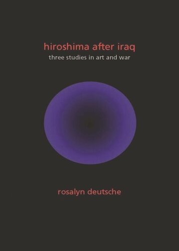 Hiroshima After Iraq: Three Studies in Art and War