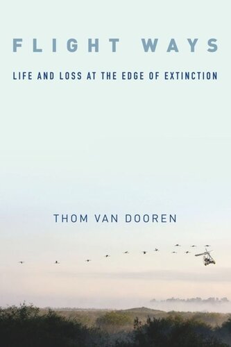 Flight Ways: Life and Loss at the Edge of Extinction