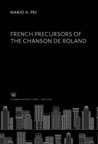 French Precursors of the Chanson De Roland