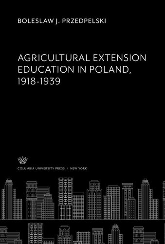 Agricultural Extension Education in Poland 1918-1939