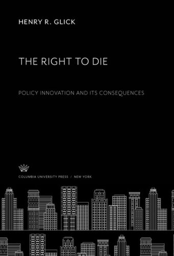 The Right to Die: Policy Innovation and Its Consequences