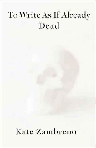 To Write as if Already Dead