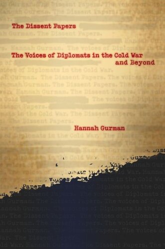 The Dissent Papers: The Voices of Diplomats in the Cold War and Beyond