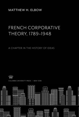French Corporative Theory, 1789–1948: A Chapter in the History of Ideas