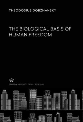 The Biological Basis of Human Freedom