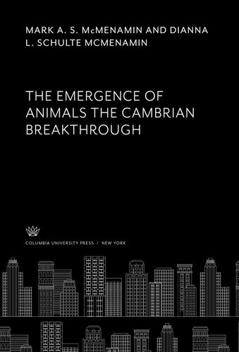 The Emergence of Animals the Cambrian Breakthrough
