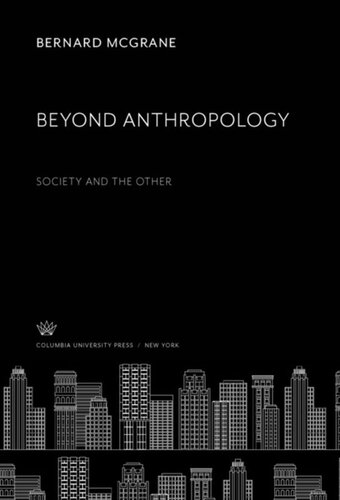 Beyond Anthropology: Society and the Other