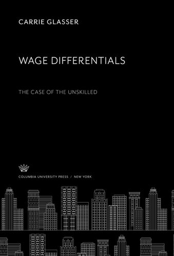 Wage Differentials. the Case of the Unskilled