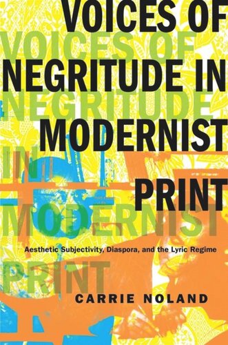 Voices of Negritude in Modernist Print: Aesthetic Subjectivity, Diaspora, and the Lyric Regime