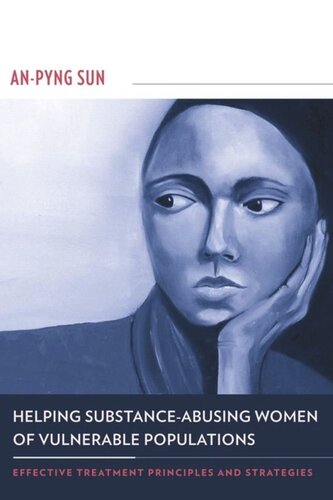 Helping Substance-Abusing Women of Vulnerable Populations: Effective Treatment Principles and Strategies