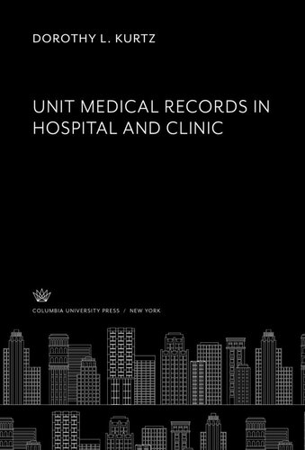 Unit Medical Records: In Hospital and Clinic