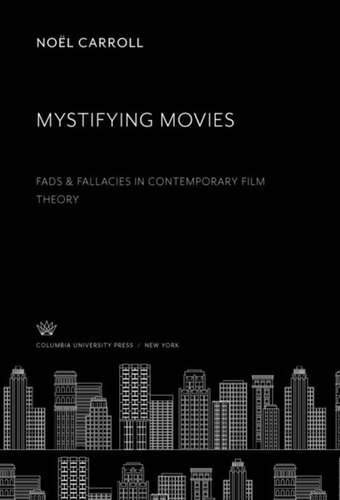 Mystifying Movies: Fads & Fallacies in Contemporary Film Theory