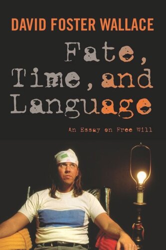 Fate, Time, and Language: An Essay on Free Will