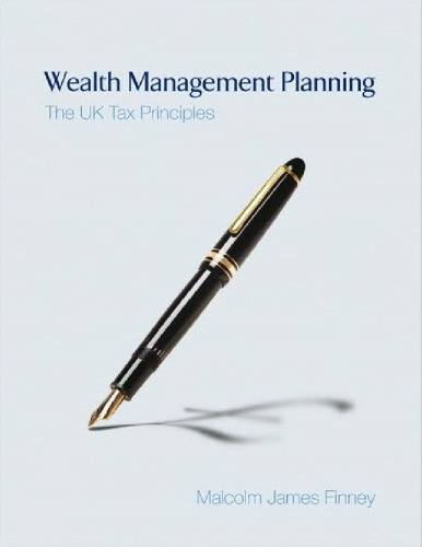 Wealth Management Planning: The UK Tax Principles