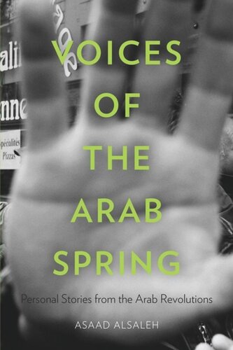 Voices of the Arab Spring: Personal Stories from the Arab Revolutions