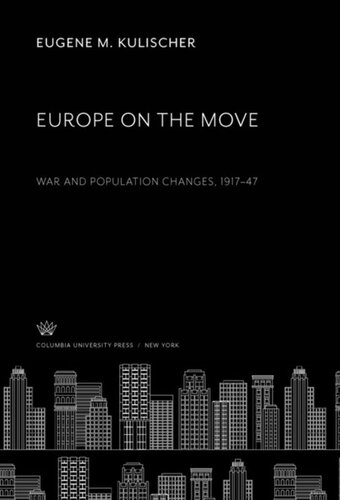 Europe on the Move: War and Population Changes, 1917–47