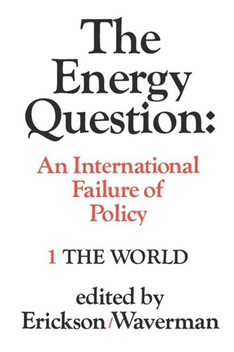 The Energy Question Volume One: The World: An International Failure of Policy
