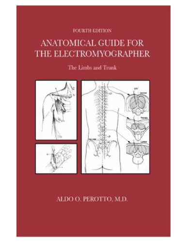 Anatomical Guide For The Electromyographer: The Limbs And Trunk