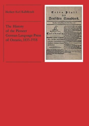 The History of the Pioneer German Language Press of Ontario, 1835-1918